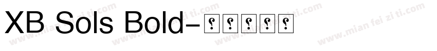 XB Sols Bold字体转换